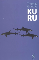 Kuru - Thomas Gunzig