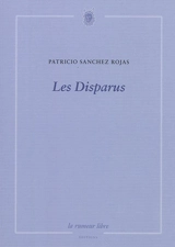 Les disparus : poésie franco-chilienne - Patricio Sanchez Rojas