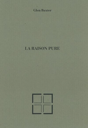 La raison pure - Glen Baxter