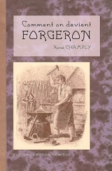 Comment on devient forgeron : 1920-2005 - René Champly
