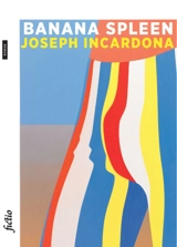 Banana spleen - Joseph Incardona