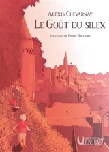 Le goût du silex - Alexis Chevarnay