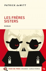 Les frères Sisters - Patrick deWitt