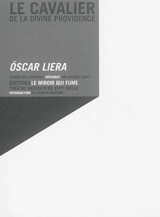 Le cavalier de la divine providence : farce tragique en deux actes. El jinete de la divina providencia : farsa tragica en dos actos - Oscar Liera