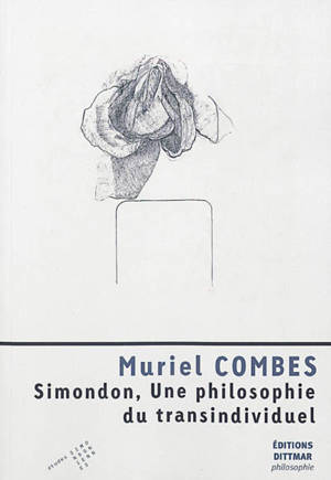 Simondon, une philosophie du transindividuel - Muriel Combes