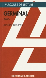 Germinal, Emile Zola - Denis Bertrand