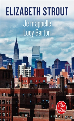 Je m'appelle Lucy Barton - Elizabeth Strout