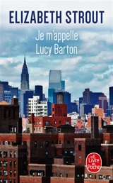 Je m'appelle Lucy Barton - Elizabeth Strout