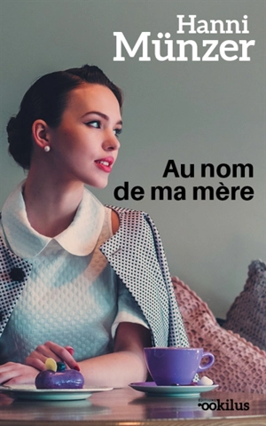 Au nom de ma mère - Hanni Münzer