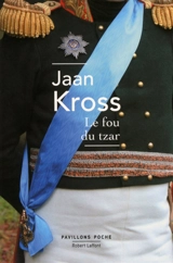 Le fou du tzar - Jaan Kross