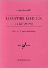 Les mythes, les dieux et l'homme : essai sur la poésie homérique - Louis Bardollet