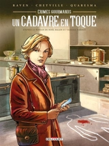 Crimes gourmands. Vol. 3. Un cadavre en toque - Raven