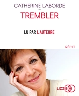 Trembler : récit - Catherine Laborde