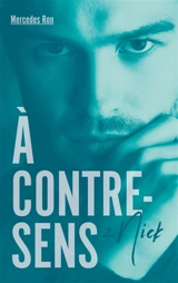 A contre-sens. Vol. 2. Nick - Mercedes Ron