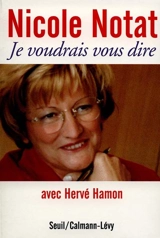 Je voudrais vous dire - Nicole Notat