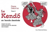 Le kendo en bande dessinée. Vol. 2. Kihon no kata, application en armure, kiri kaeshi - Pierre Delorme