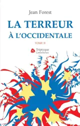 Dresde ou le XXe siècle et la diabolisation de l'Allemagne 2 - Forest, Jean