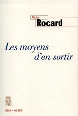 Les moyens d'en sortir - Michel Rocard