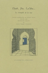 Dyab, Jha, La'âba... : le triomphe de la ruse : contes marocains du fonds Colin
