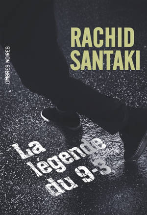 La légende du 9-3 - Rachid Santaki