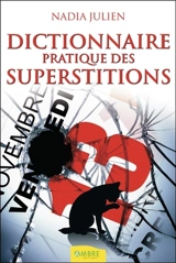 Dictionnaire pratique des superstitions - Nadia Julien
