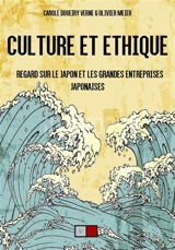 Culture et éthique : regards sur le Japon et les grandes entreprises japonaises - Carole Doueiry Verne