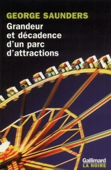 Grandeur et décadence d'un parc d'attractions - George Saunders
