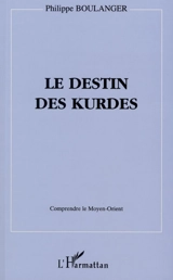 Le destin des Kurdes - Philippe Boulanger
