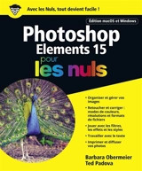 Photoshop Elements 15 pour les nuls : édition macOS et Windows - Barbara Obermeier