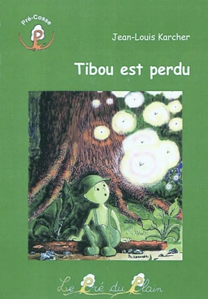 Tibou est perdu - Jean-Louis Karcher
