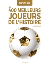 Les 400 meilleurs joueurs de l'histoire : football - Raphaël Nouet