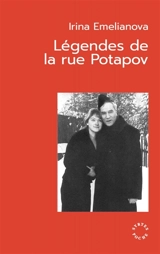 Légendes de la rue Potapov - Irina Emelianova