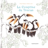 La comptine du toucan - Olivier Bardoul