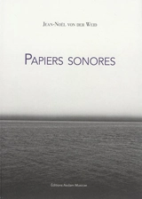 Papiers sonores - Jean-Noël von der Weid