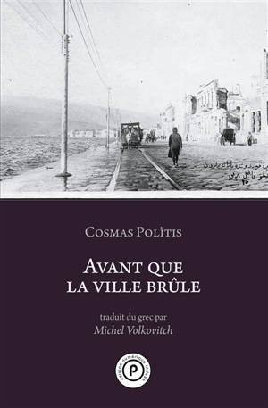 Avant que la ville brûle - Kosmas Politis