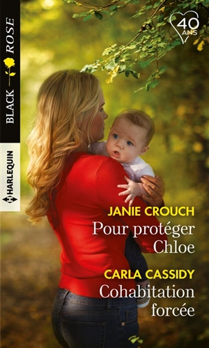 Pour protéger Chloe. Cohabitation forcée - Janie Crouch