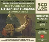 Histoire de la littérature française. Vol. 5. Le romantisme - Alain Viala