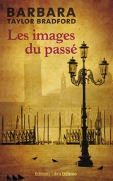 Les images du passé - Barbara Taylor Bradford