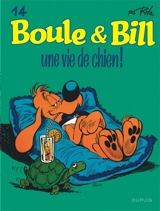 Boule & Bill. Vol. 14. Une vie de chien ! - Roba