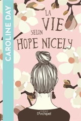 La vie selon Hope Nicely - Caroline Day