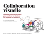 Collaboration visuelle : une boîte à outils performante pour améliorer vos réunions, vos projets et vos processus - Ole Qvist-Sorensen