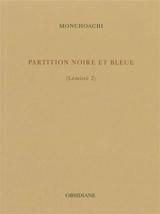 Lémistè. Vol. 2. Partition noire et bleue - Monchoachi