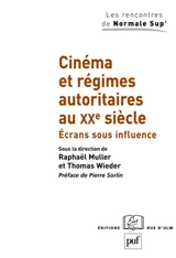 Cinéma et régimes autoritaires au XXe siècle : écrans sous influence
