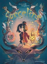 Sorceline. Vol. 1. Un jour, je serai fantasticologue ! - Sylvia Douyé