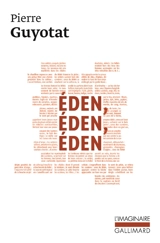 Eden, éden, éden - Pierre Guyotat
