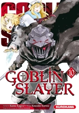 Goblin slayer. Vol. 10 - Kumo Kagyu