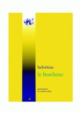 Le bonheur : poème allégorique - Claude-Adrien Helvétius