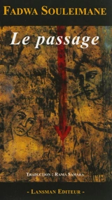 Le passage - Fadwa Souleimane