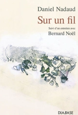 Sur un fil - Daniel Nadaud