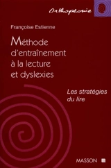 Méthode d'entraînement à la lecture et la dyslexie - Françoise Dejong-Estienne